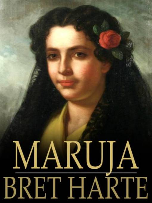 Title details for Maruja by Bret Harte - Wait list